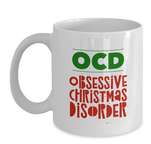 "OCD - Obsessive Christmas Disorder" Mug