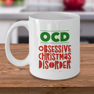 "OCD - Obsessive Christmas Disorder" Mug