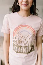 Load image into Gallery viewer, Up For An Adventure Tee